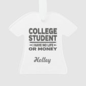 Uni Student kein Leben oder Geld Ornament (Rückseite)