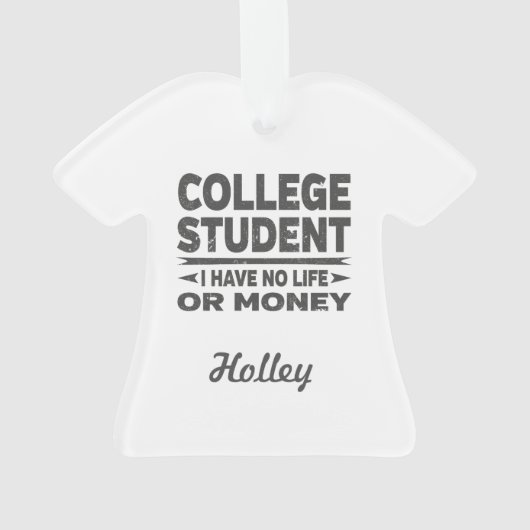 Uni Student kein Leben oder Geld Ornament (Rückseite)