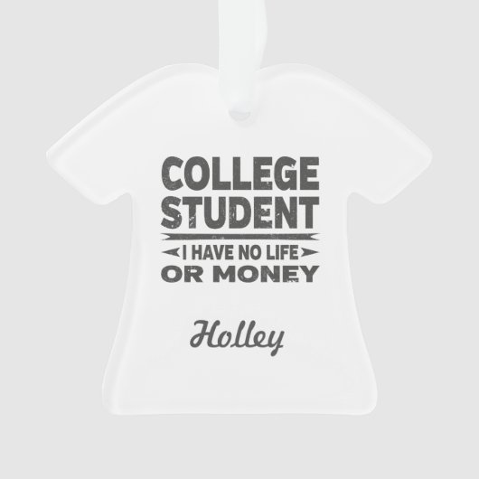 Uni Student kein Leben oder Geld Ornament (Vorderseite)