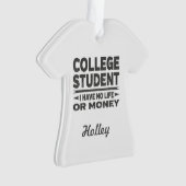 Uni Student kein Leben oder Geld Ornament (Vorderseite)