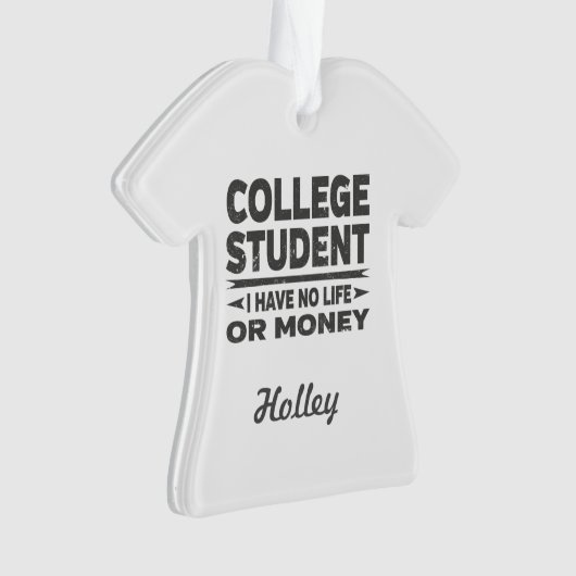 Uni Student kein Leben oder Geld Ornament (Vorderseite)
