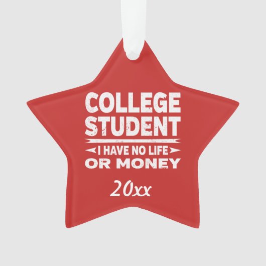 Uni Student kein Leben oder Geld Ornament (Vorderseite)