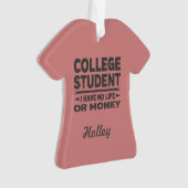 Uni Student kein Leben oder Geld Ornament (Vorderseite)