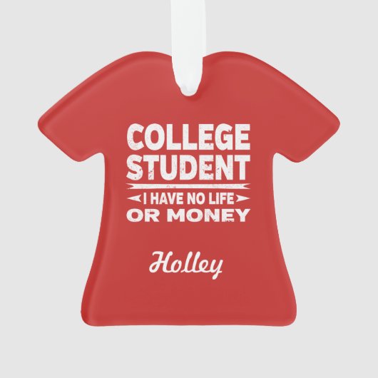 Uni Student kein Leben oder Geld Ornament (Rückseite)