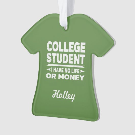 Uni Student kein Leben oder Geld Ornament (Vorderseite)