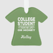 Uni Student kein Leben oder Geld Ornament (Rückseite)