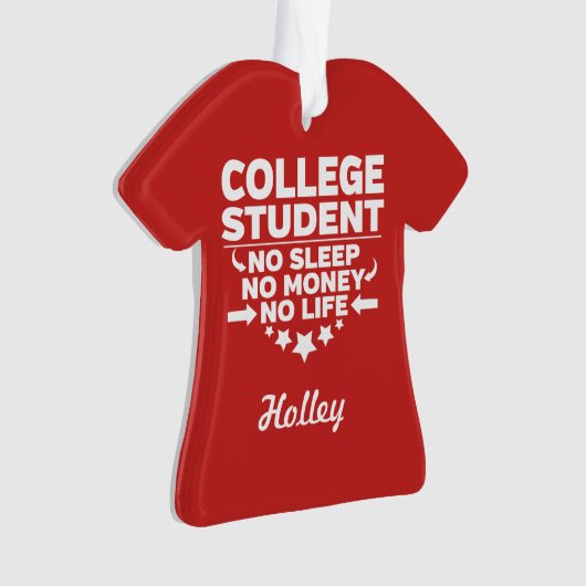 Uni Student kein Schlaf kein Geld kein Leben Ornament (Vorderseite)