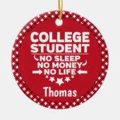 Uni Student kein schlafendes Geld Leben Rot Karier Keramik Ornament (Vorne)