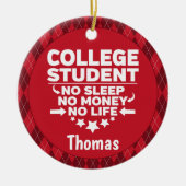 Uni Student kein schlafendes Geld Leben Rot Karier Keramik Ornament (Vorne)