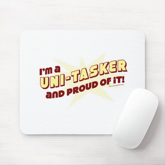 Uni-Tasker Pride Funny Work Life Slogan Mousepad (Mit Mouse)