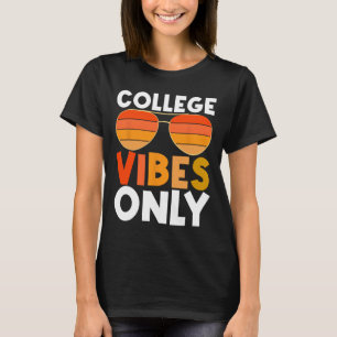 Uni vibes only Funny Student Back to School T-Shirt