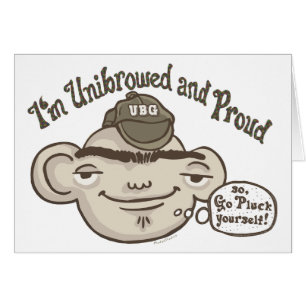 Unibrowed und stolzes