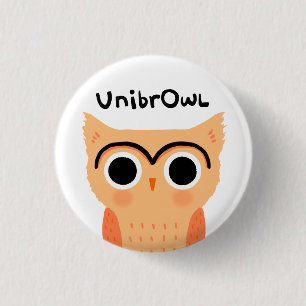UnibrOwl Unibrow Owl Funny Niedlich Eyebrows Owl Button