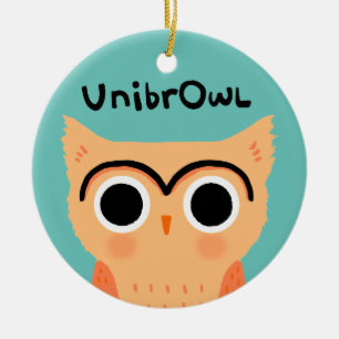 UnibrOwl Unibrow Owl Funny Niedlich Eyebrows Owl Keramik Ornament