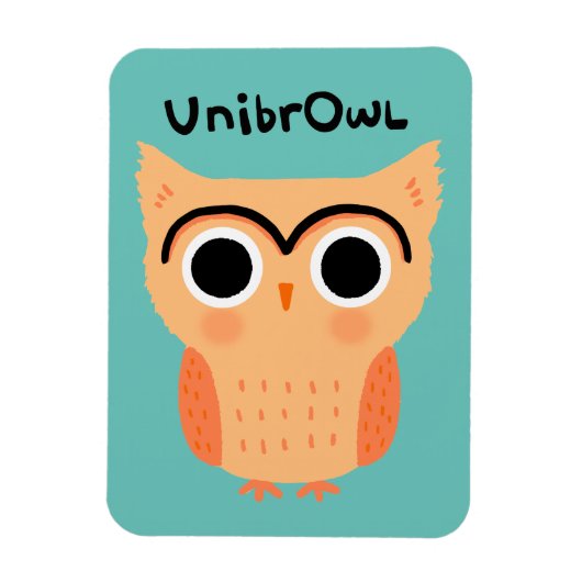 UnibrOwl Unibrow Owl | Funny Niedlich Eyebrows Owl Magnet (Vertikal)