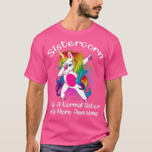 Unicorn Dabbing Sistercorn wie eine Schwester nur  T-Shirt