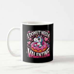 Unicorn Donut Need Valentine Funny Anti-Valentine Kaffeetasse