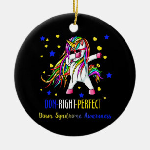 Unicorn Down Right Perfect Shirt Down Syndrom Keramik Ornament