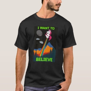 Unicorn fliegen Wollte ich, UAP Outfit Alien zu gl T-Shirt