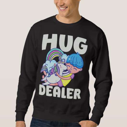 Unicorn Funny Hug Dealer Sweatshirt (Vorderseite)