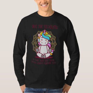 Unicorn gibt mir Kraft, mit Stupid wegzugehen T-Shirt