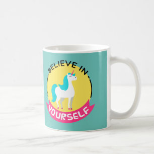 Unicorn "Glauben Sie an sich selbst" motivierend z Kaffeetasse