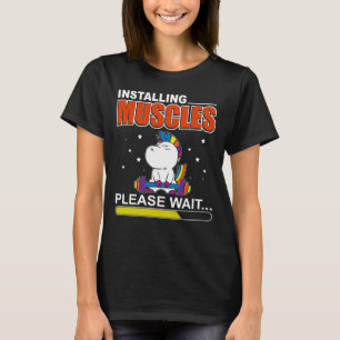 Unicorn Installieren von Muskeln Bitte warten Funn T-Shirt