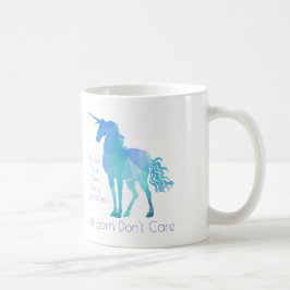 Unicorn Keine Sorge Kaffeetasse