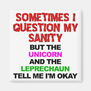 Unicorn Leprechaun Sanity Funny Kühlschrankmagnet