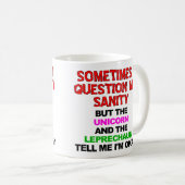 Unicorn Leprechaun Sanity Funny Mug oder Travel Mu Kaffeetasse (VorderseiteRechts)