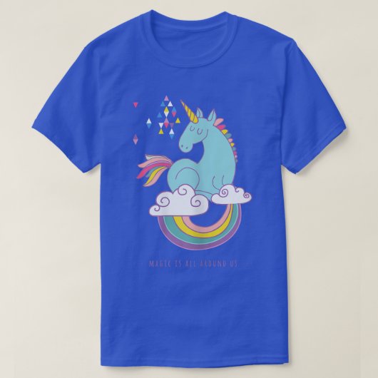 Unicorn magic is all around us T-Shirt (Design vorne)