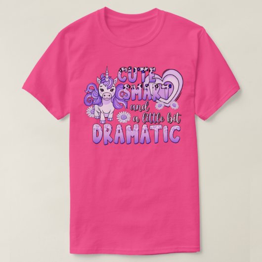 Unicorn Niedlich Smart und ein wenig dramatisch T-Shirt (Design vorne)