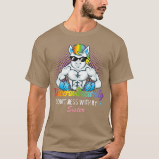 Unicorn Security Muscular Brother Don't Mess With  T-Shirt