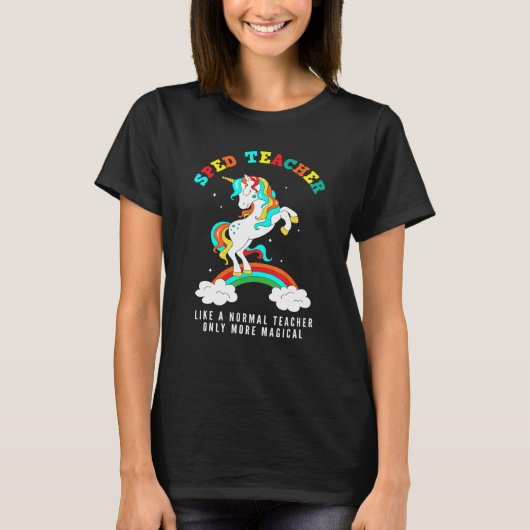 Unicorn Special Education Teacher Special Needs Te T-Shirt (Vorderseite)