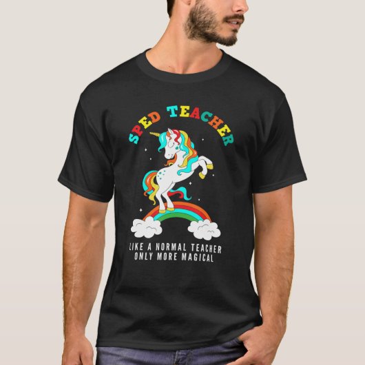 Unicorn Special Education Teacher Special Needs Te T-Shirt (Vorderseite)