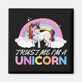 Unicorn Trust Me I'm Unicorn Magnet (Vorne)