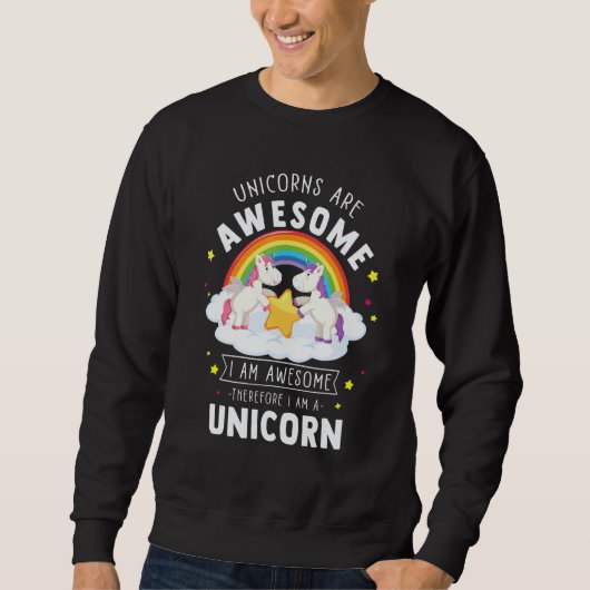 Unicorns Are Awesome I'm A Unicorn   Rainbow Sweatshirt (Vorderseite)