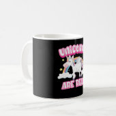 Unicorns Are Real Kaffeetasse (Vorderseite Links)
