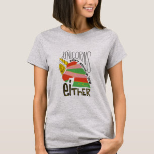 Unicorns glauben nicht an dich oder an T - Shirt