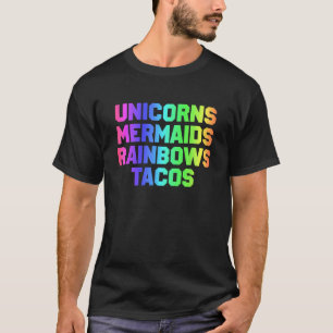 Unicorns Mermaids Rainbows Ich mag Tacos Funny Ges T-Shirt