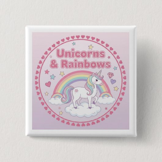 Unicorns & Rainbows Button (Vorderseite)