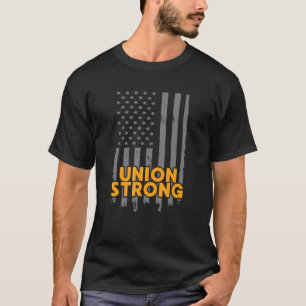 Union Strong American Flag Patriotic Labor Day Uni T-Shirt