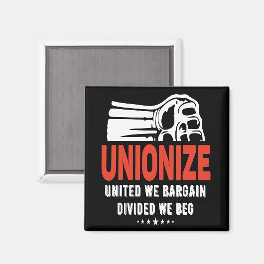 Unionize - vereint, geteilt, wir betteln magnet (Vorderseite/Rückseite)