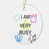 Unique Designs Iam Very Busy Keramik Ornament (Links)