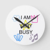 Unique Designs Iam Very Busy Runde Wanduhr (Vorderseite)