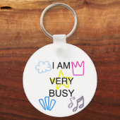 Unique Designs Iam Very Busy Schlüsselanhänger (Vorderseite)