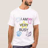 Unique Designs Iam Very Busy T-Shirt (Vorderseite)