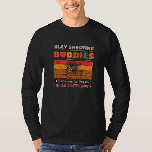 Unique Funny Buddies Friends Don't Go Alone Clay S T-Shirt (Vorderseite)