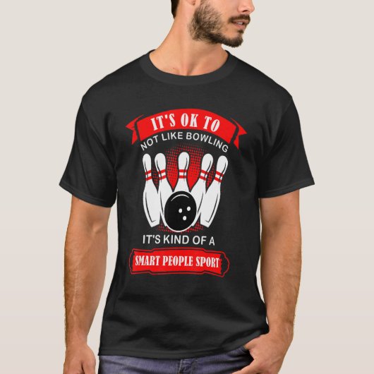 Unique Ten Pin Bowling Kind Smart People Sport Bo T-Shirt (Vorderseite)