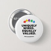 Uniquely Wired Equally Valued Awareness Art Button (Vorne & Hinten)